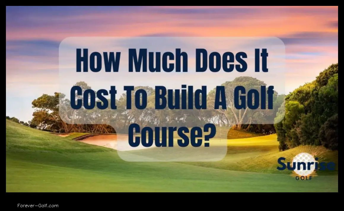 how much does it cost to build a golf course