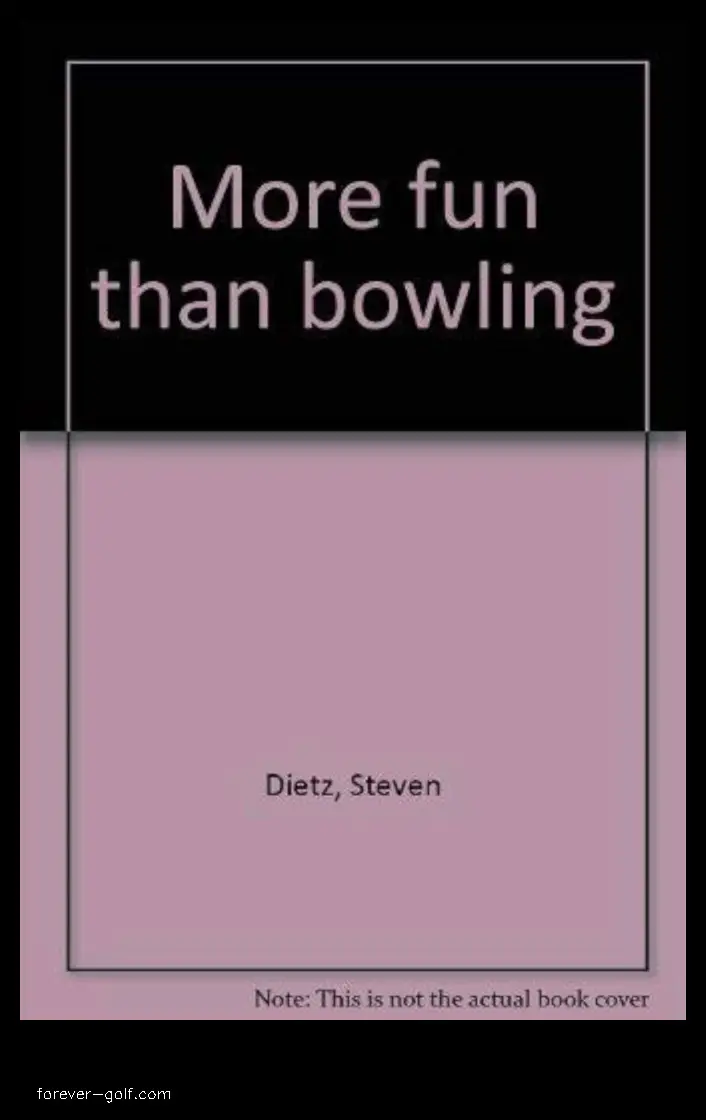 more fun than bowling