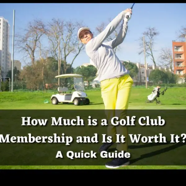 Is a Golf Membership Worth it in 2023